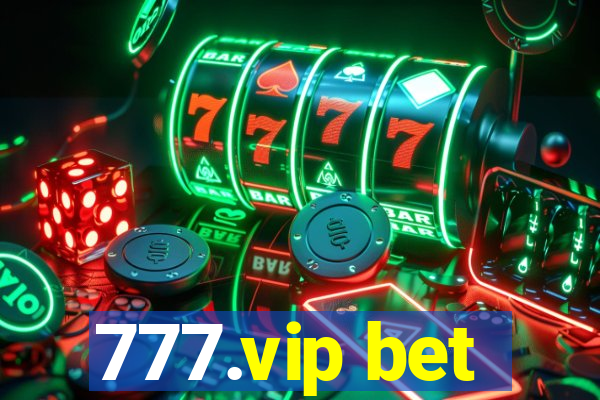 777.vip bet