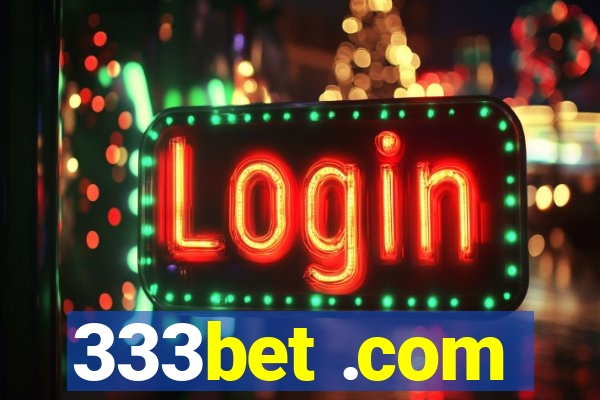 333bet .com