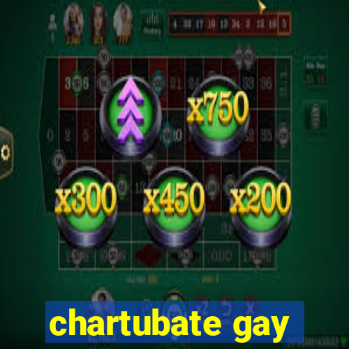 chartubate gay