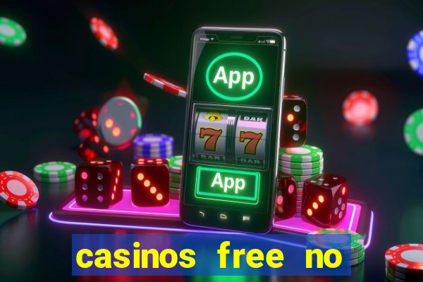 casinos free no deposit bonus