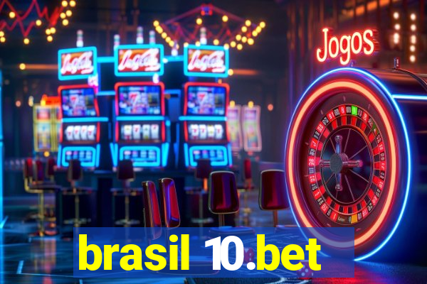 brasil 10.bet