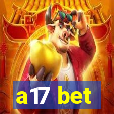 a17 bet