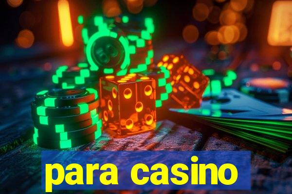 para casino