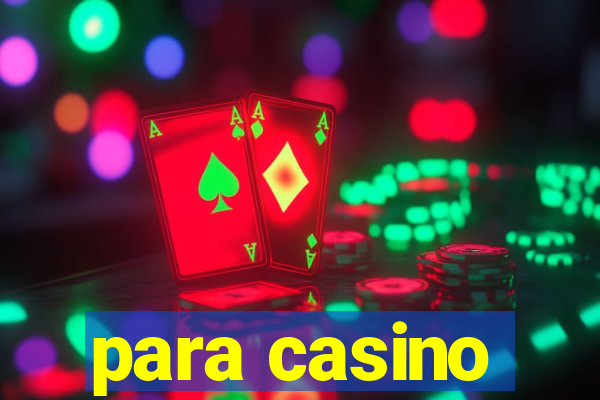 para casino