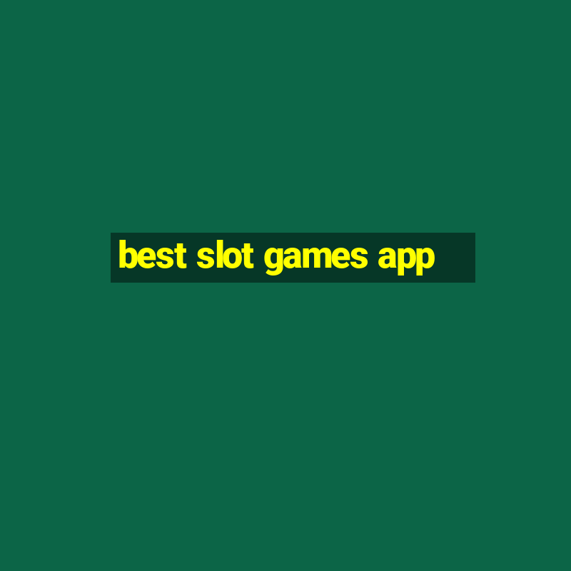 best slot games app