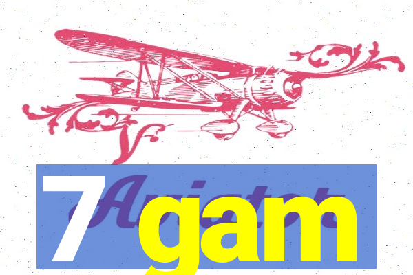 7 gam