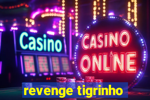 revenge tigrinho