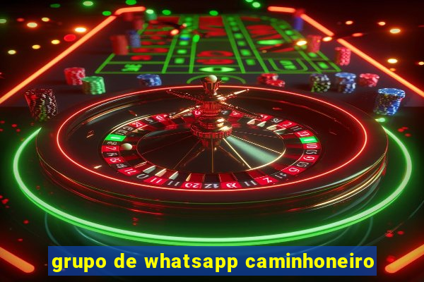 grupo de whatsapp caminhoneiro