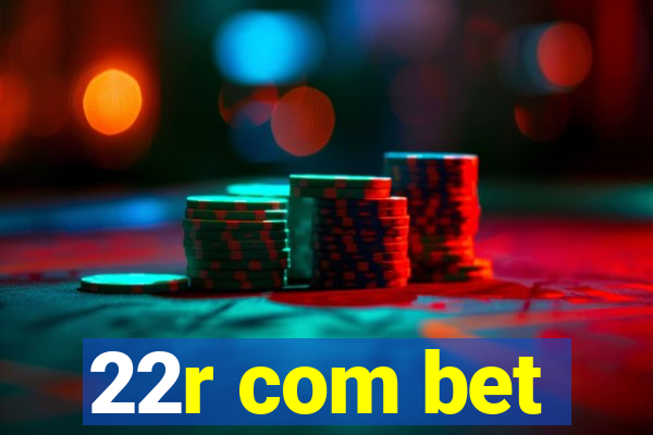 22r com bet