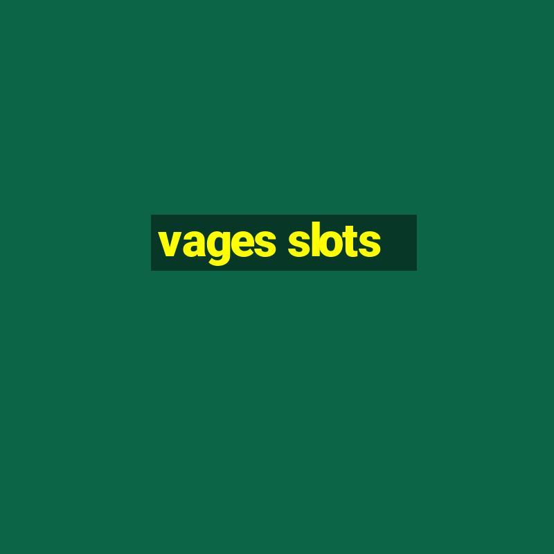 vages slots