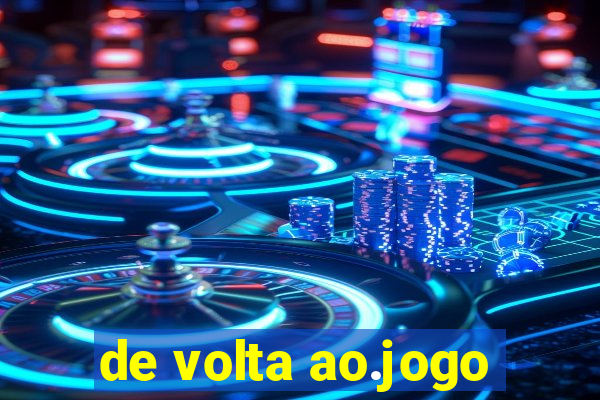 de volta ao.jogo