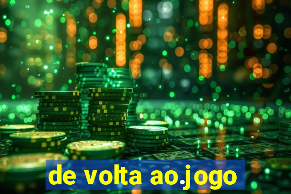 de volta ao.jogo