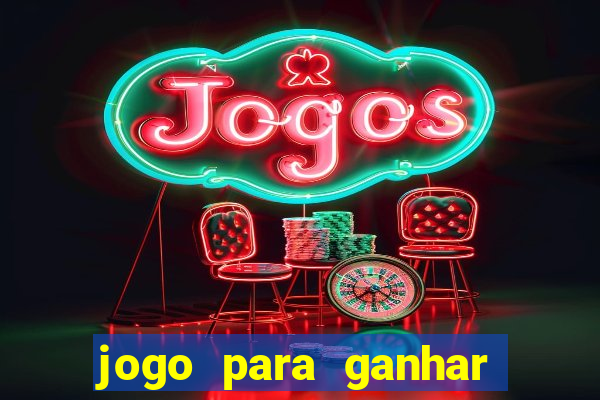 jogo para ganhar dinheiro de verdade