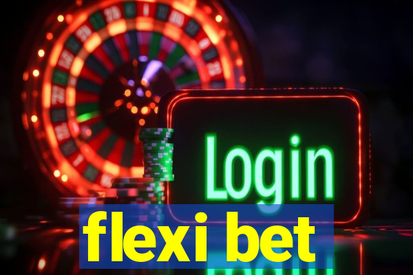 flexi bet