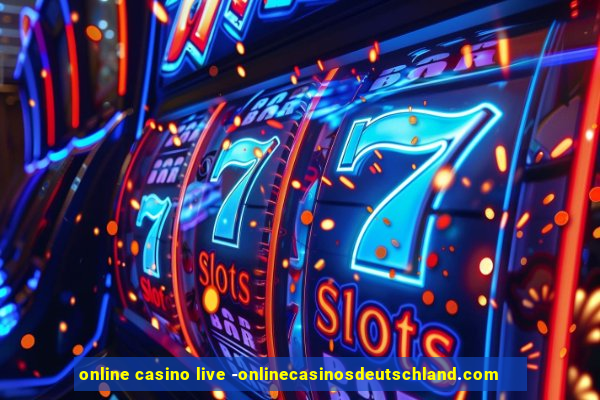 online casino live -onlinecasinosdeutschland.com