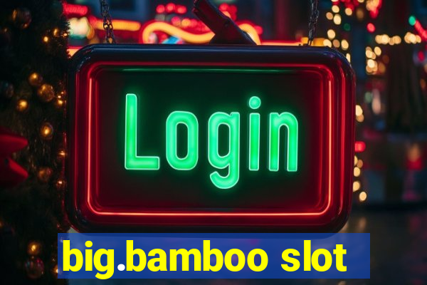 big.bamboo slot