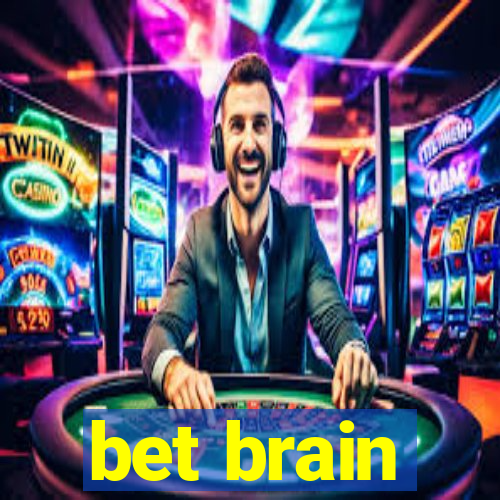 bet brain