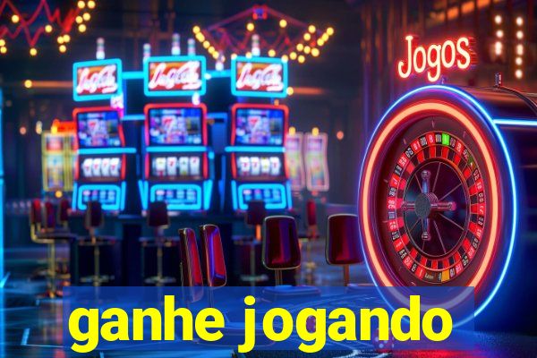 ganhe jogando