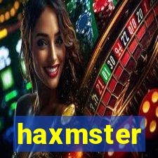 haxmster