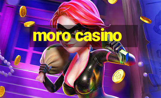 moro casino