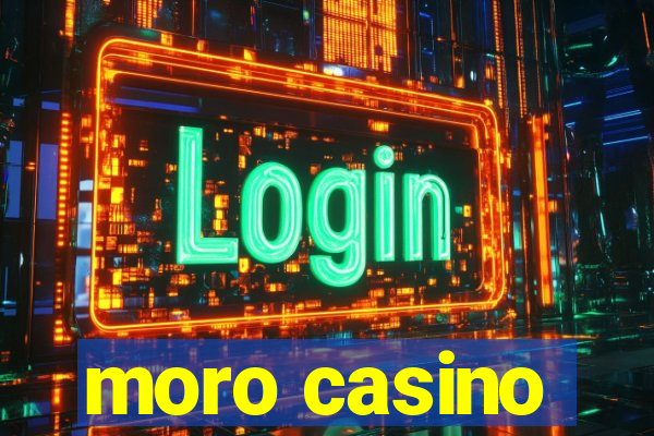 moro casino