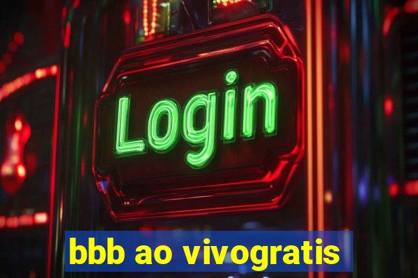 bbb ao vivogratis