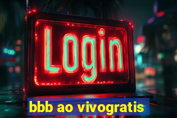 bbb ao vivogratis