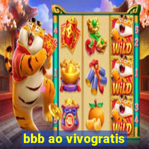 bbb ao vivogratis