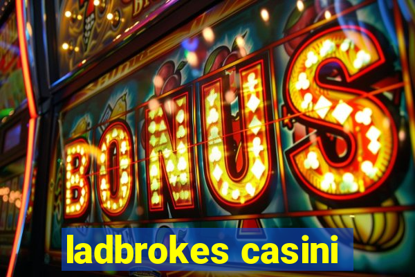 ladbrokes casini