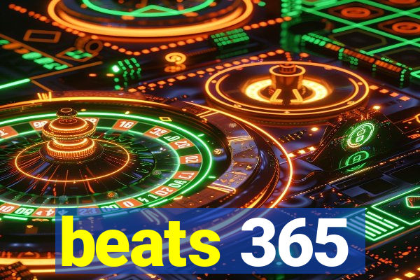 beats 365