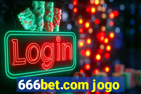 666bet.com jogo