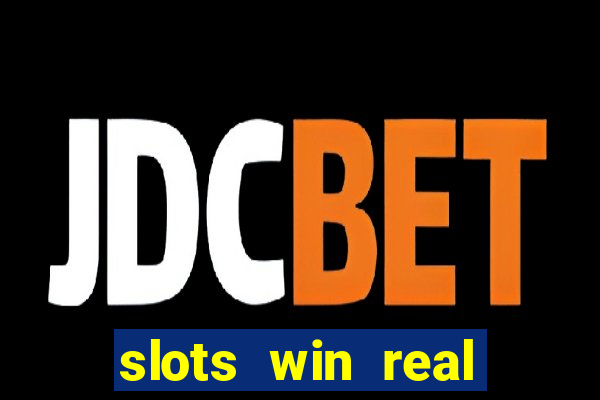 slots win real money no deposit