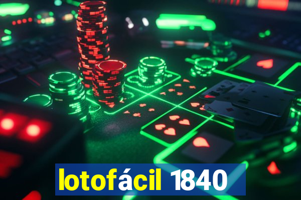 lotofácil 1840