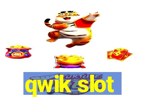 qwik slot