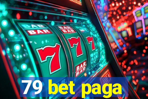 79 bet paga