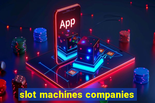 slot machines companies