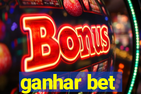 ganhar bet