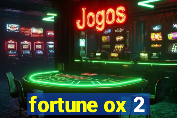 fortune ox 2