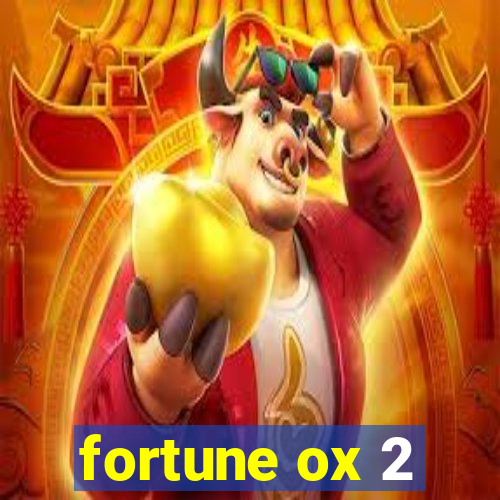 fortune ox 2