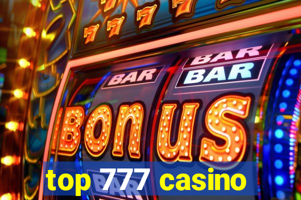 top 777 casino