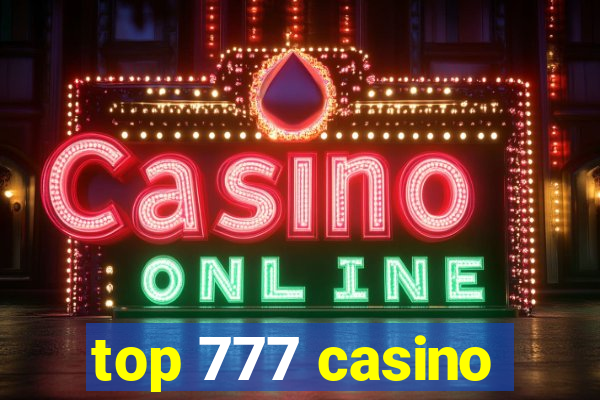 top 777 casino