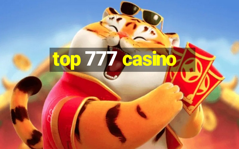 top 777 casino