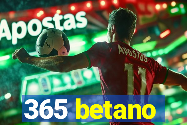 365 betano