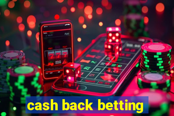 cash back betting