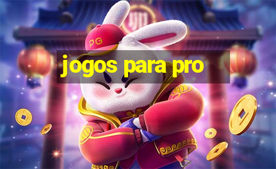 jogos para pro