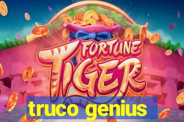 truco genius