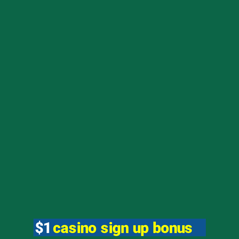 $1 casino sign up bonus