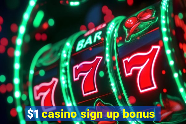 $1 casino sign up bonus