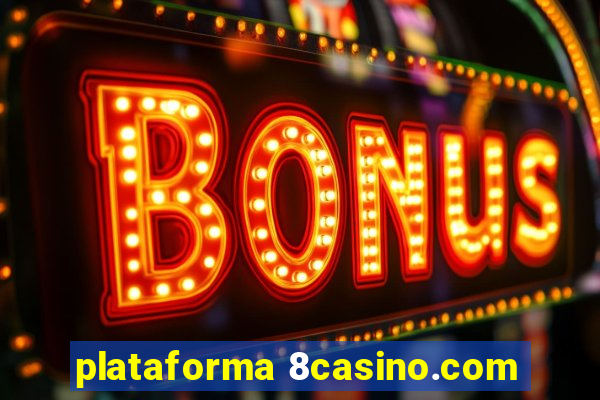 plataforma 8casino.com