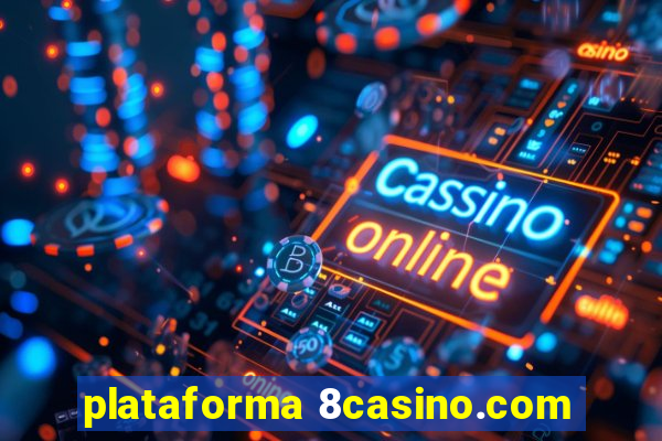 plataforma 8casino.com